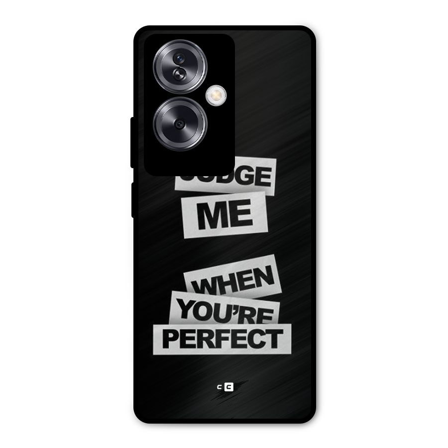 Judge Me When Metal Back Case for Oppo A79 5G