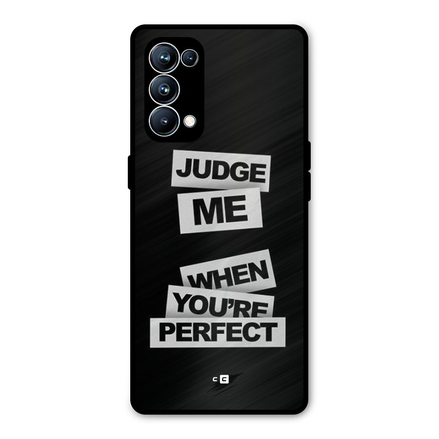 Judge Me When Metal Back Case for Oppo Reno5 Pro 5G