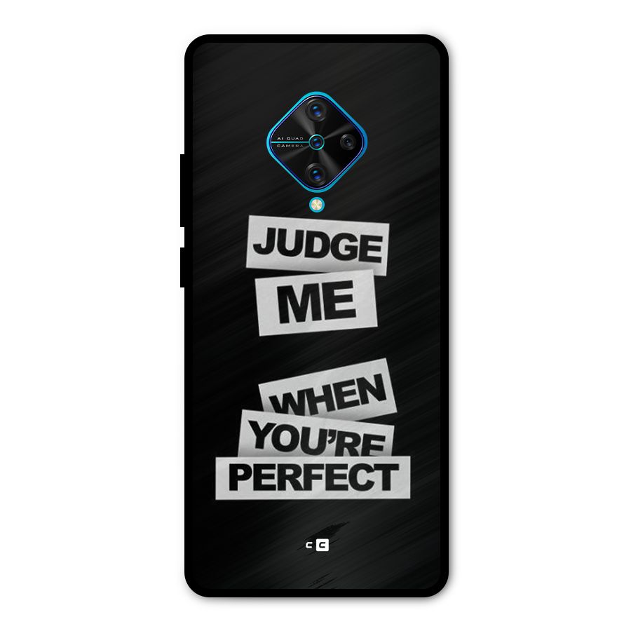 Judge Me When Metal Back Case for Vivo S1 Pro