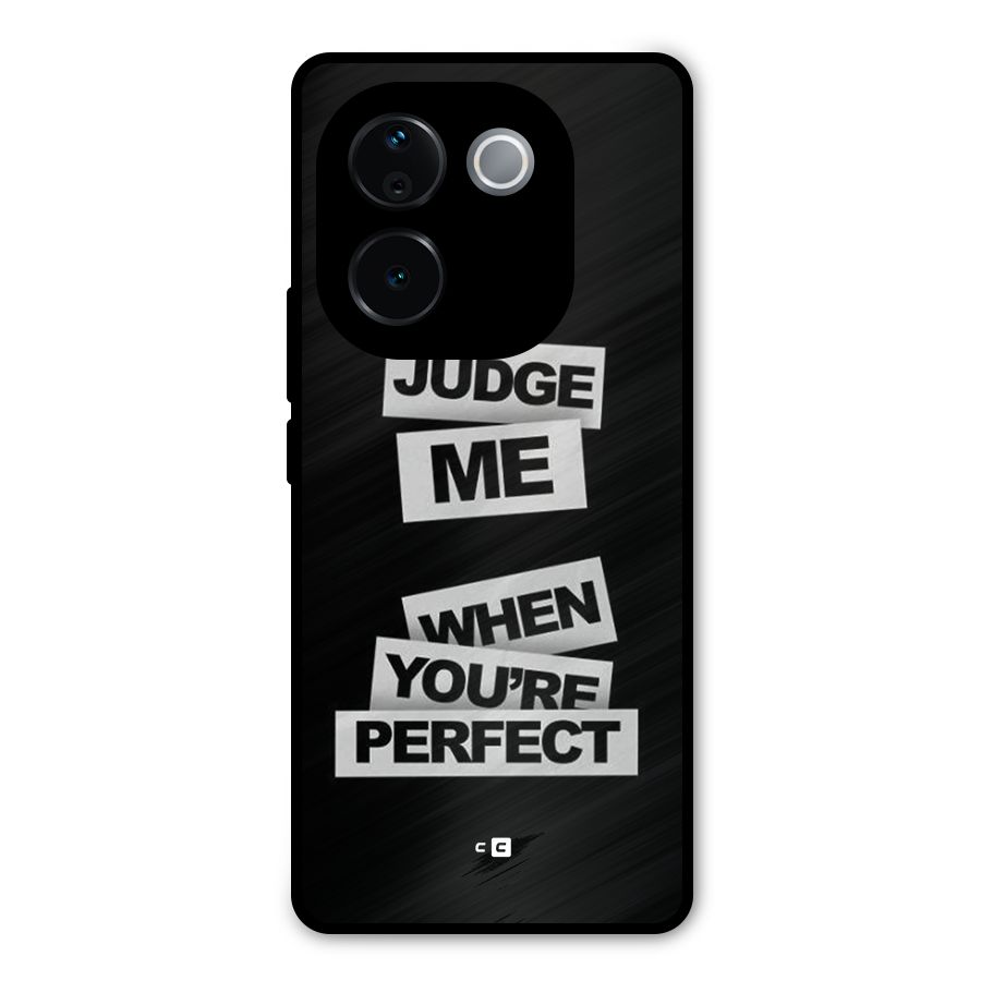 Judge Me When Metal Back Case for Vivo T3 Pro
