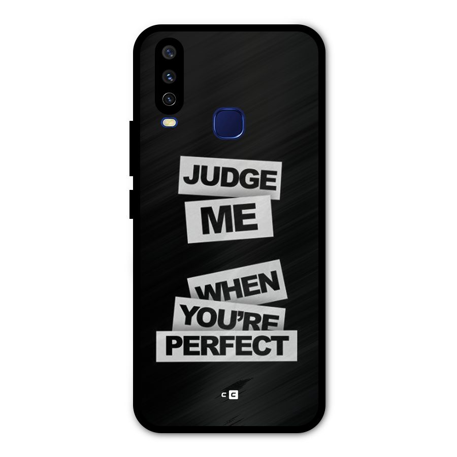 Judge Me When Metal Back Case for Vivo U10