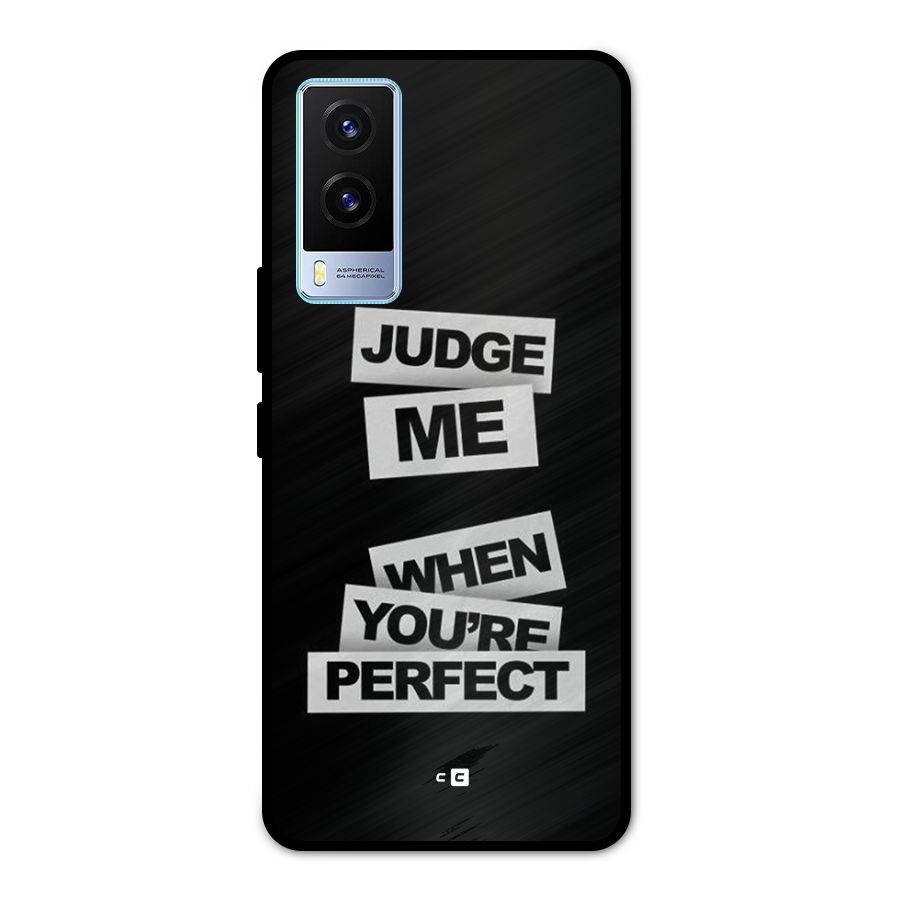 Judge Me When Metal Back Case for Vivo V21e 5G