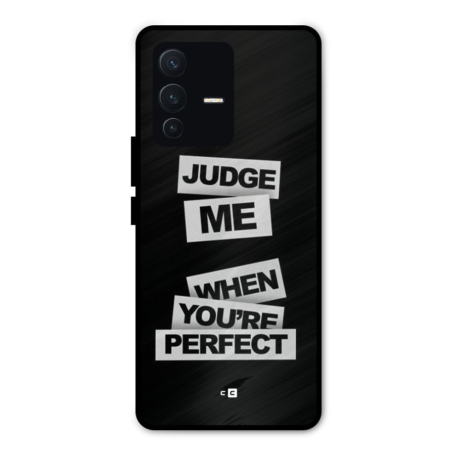 Judge Me When Metal Back Case for Vivo V23 Pro