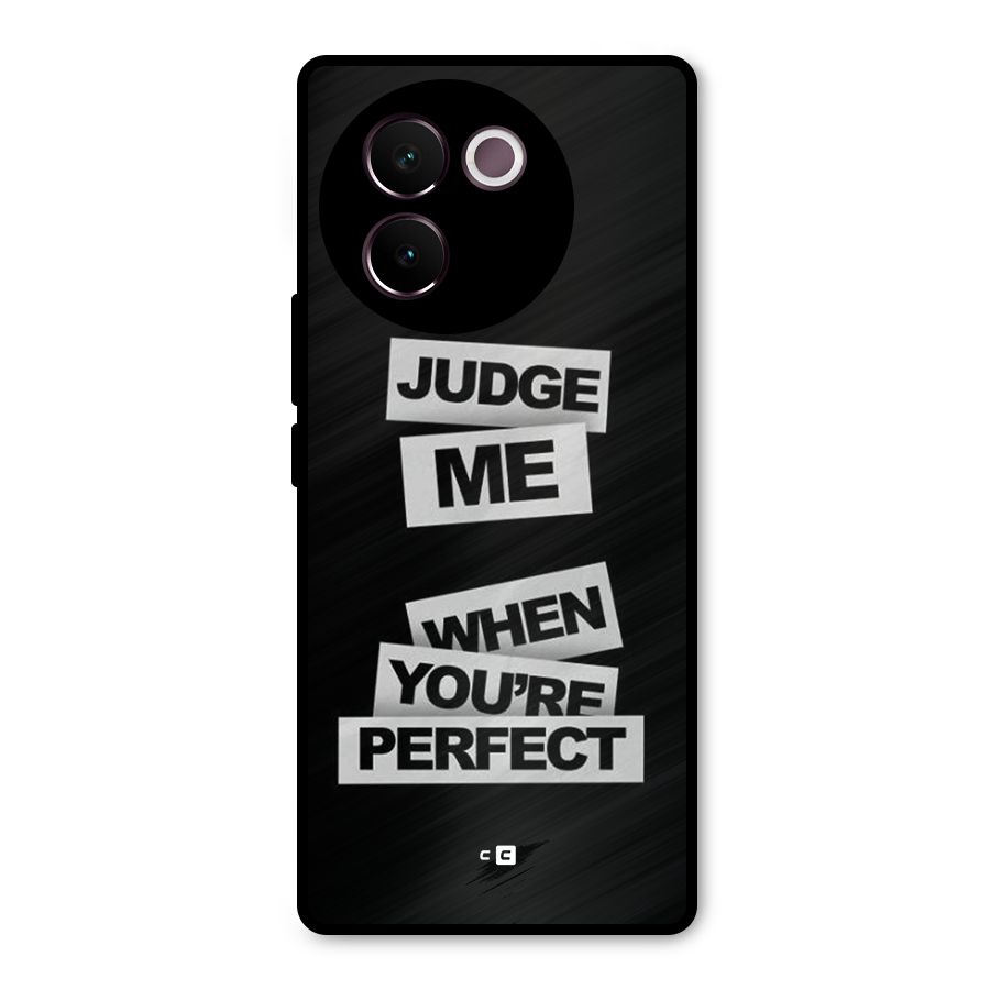 Judge Me When Metal Back Case for Vivo V30e