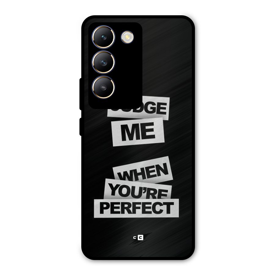Judge Me When Metal Back Case for Vivo Y200e