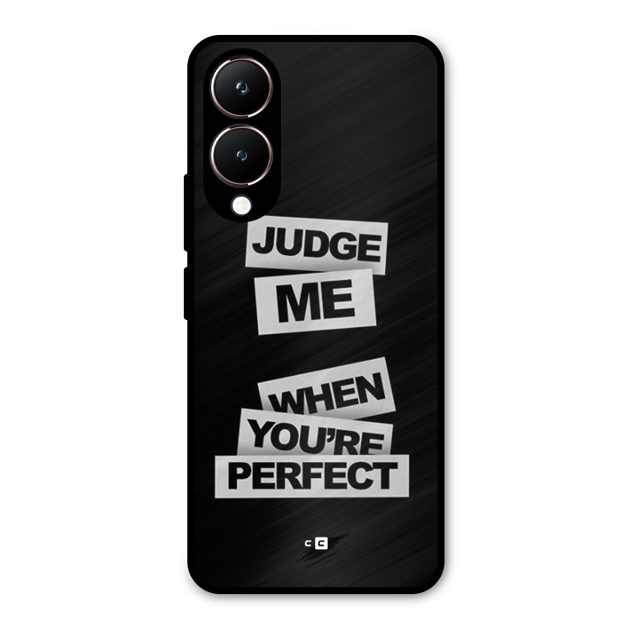 Judge Me When Metal Back Case for Vivo Y28