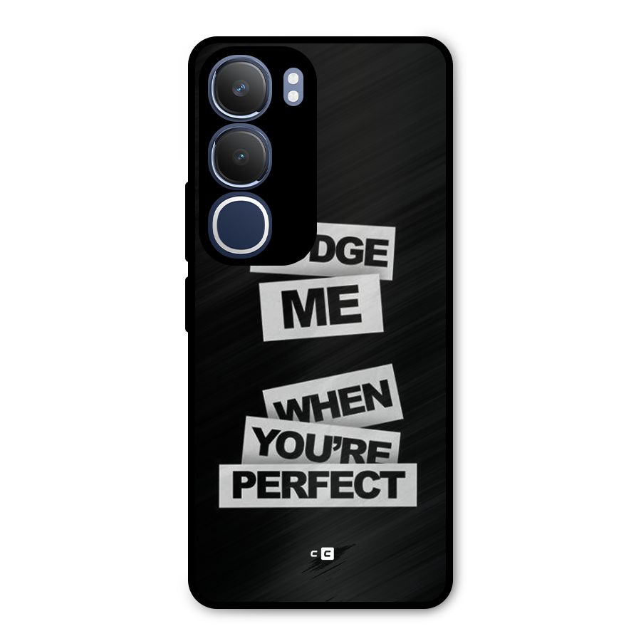Judge Me When Metal Back Case for Vivo Y29
