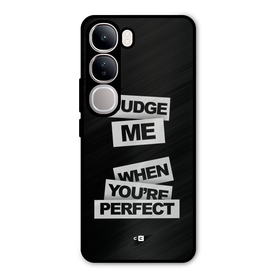 Judge Me When Metal Back Case for Vivo Y300