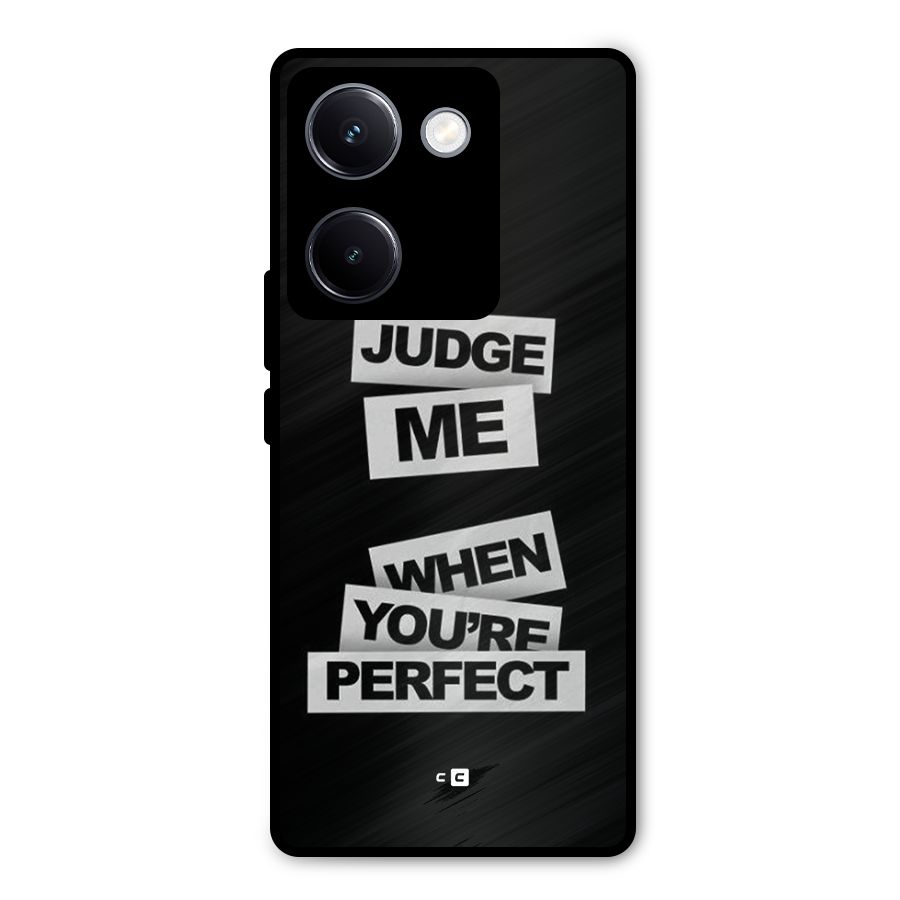Judge Me When Metal Back Case for Vivo Y300 Plus