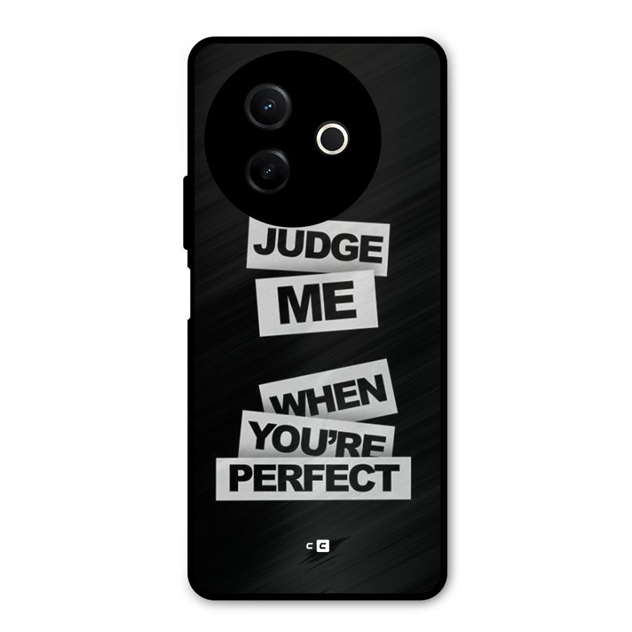 Judge Me When Metal Back Case for Vivo Y39