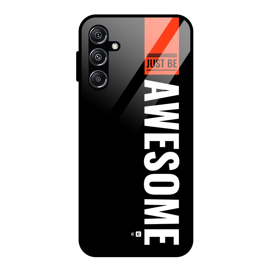 Just Be Awesome Glass Back Case for Galaxy M34 5G