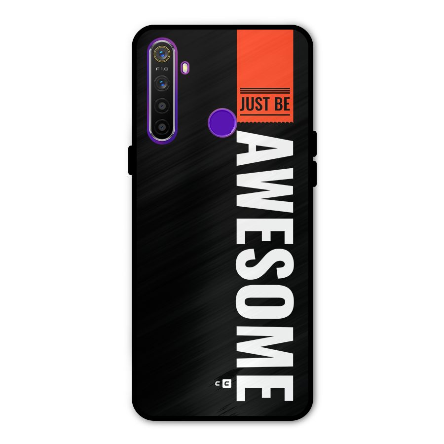Just Be Awesome Glass Back Case for Realme 5s