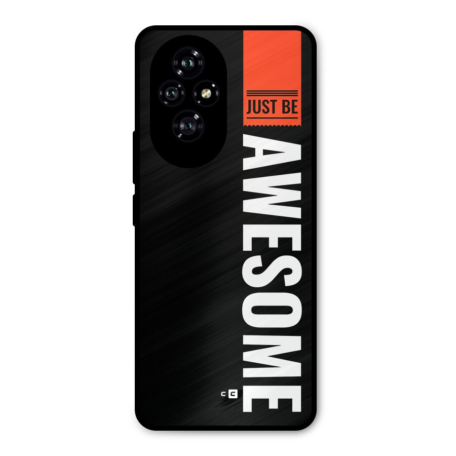 Just Be Awesome Metal Back Case for Honor 200