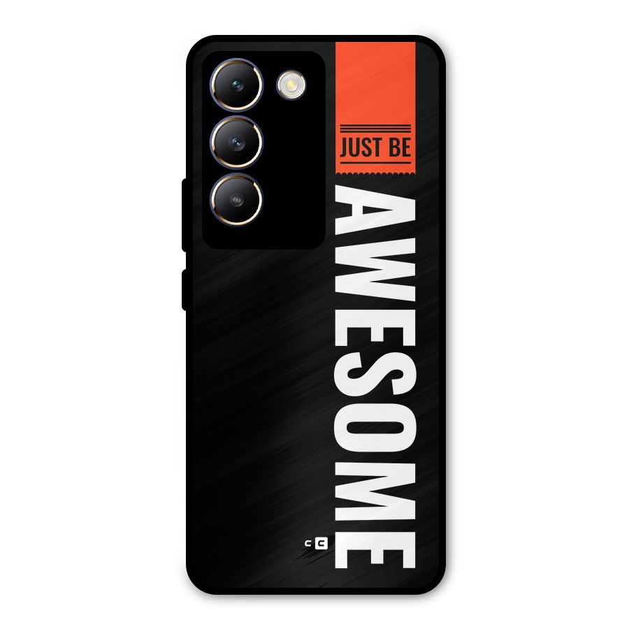 Just Be Awesome Metal Back Case for Vivo T3 5G