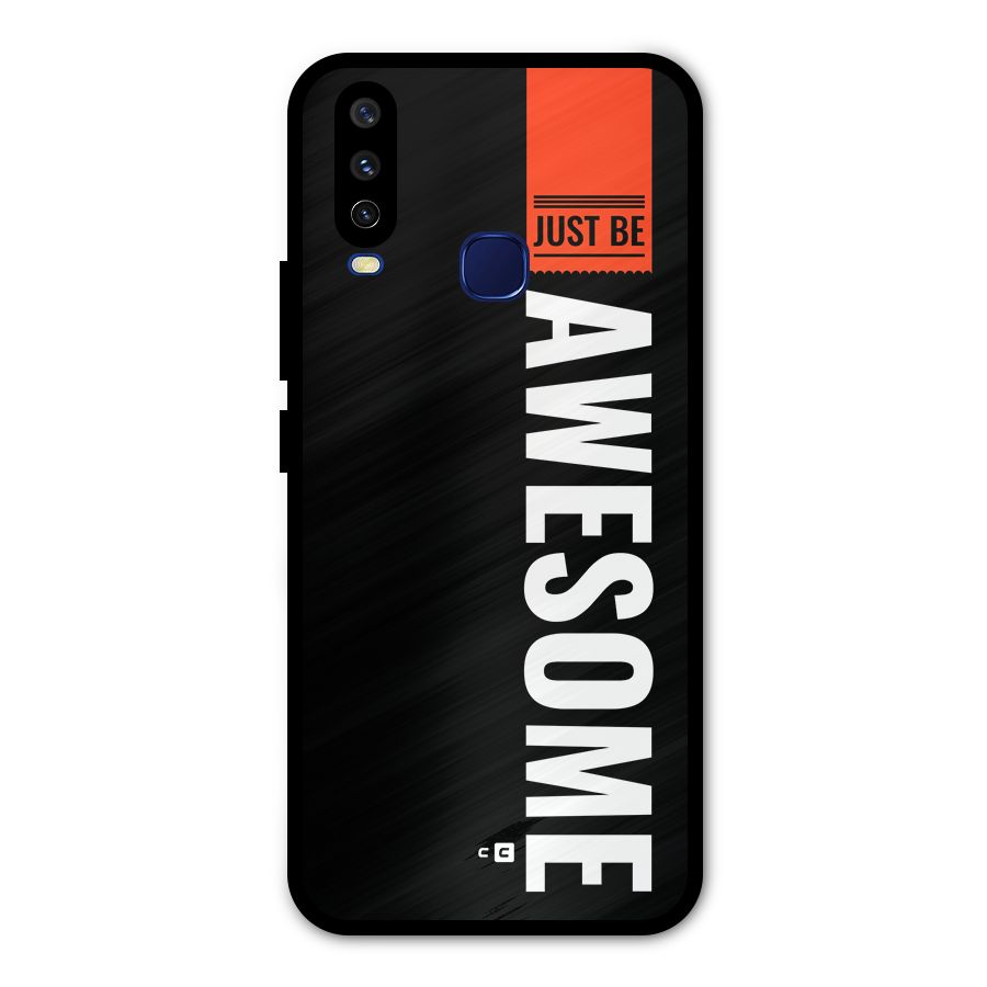 Just Be Awesome Metal Back Case for Vivo V17
