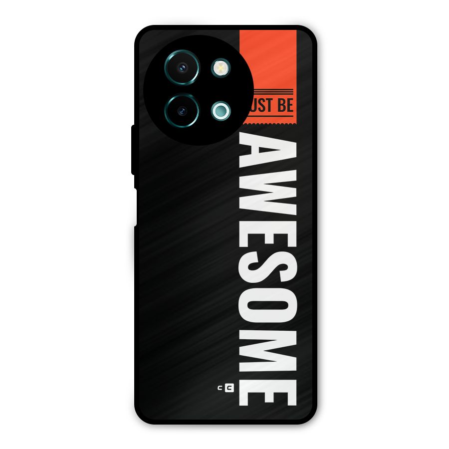 Just Be Awesome Metal Back Case for Vivo Y58