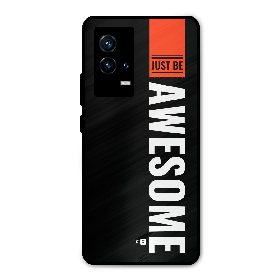 Just Be Awesome Metal Back Case for iQOO 9 5G