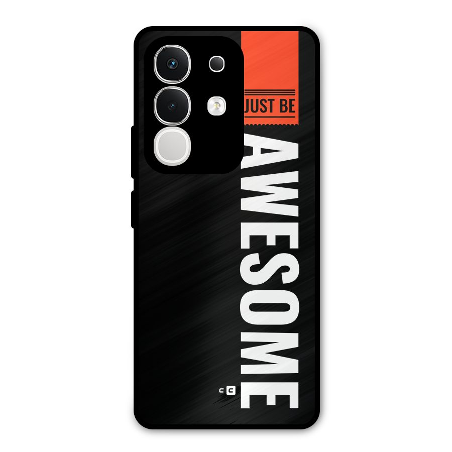 Just Be Awesome Metal Back Case for iQOO Z10x