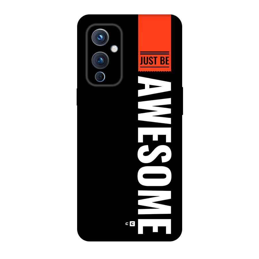 Just Be Awesome Original Polycarbonate Back Case for OnePlus 9