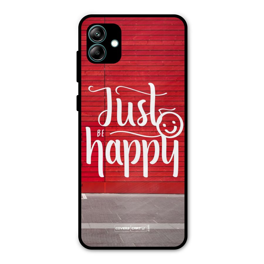 Just Be Happy Metal Back Case for Galaxy A04