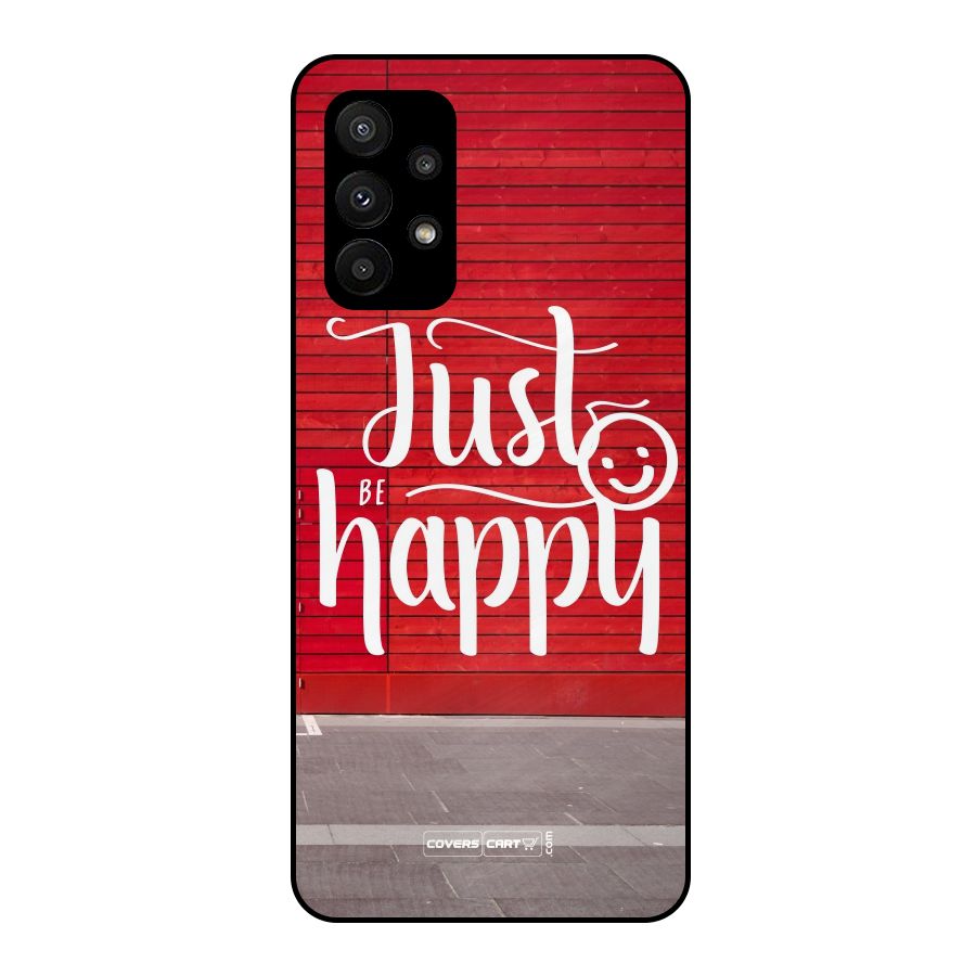 Just Be Happy Metal Back Case for Galaxy A23