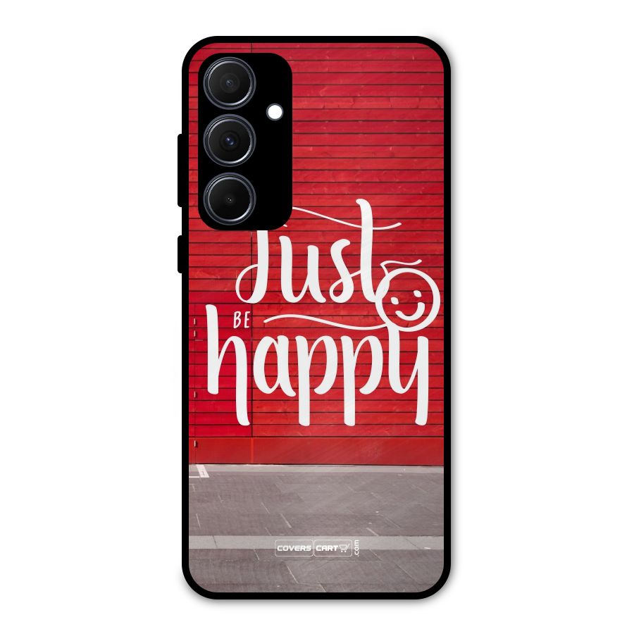 Just Be Happy Metal Back Case for Galaxy A35