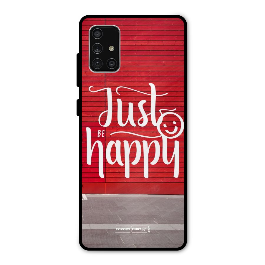 Just Be Happy Metal Back Case for Galaxy A71