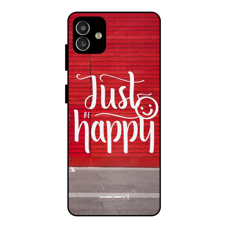 Just Be Happy Metal Back Case for Galaxy M13 5G