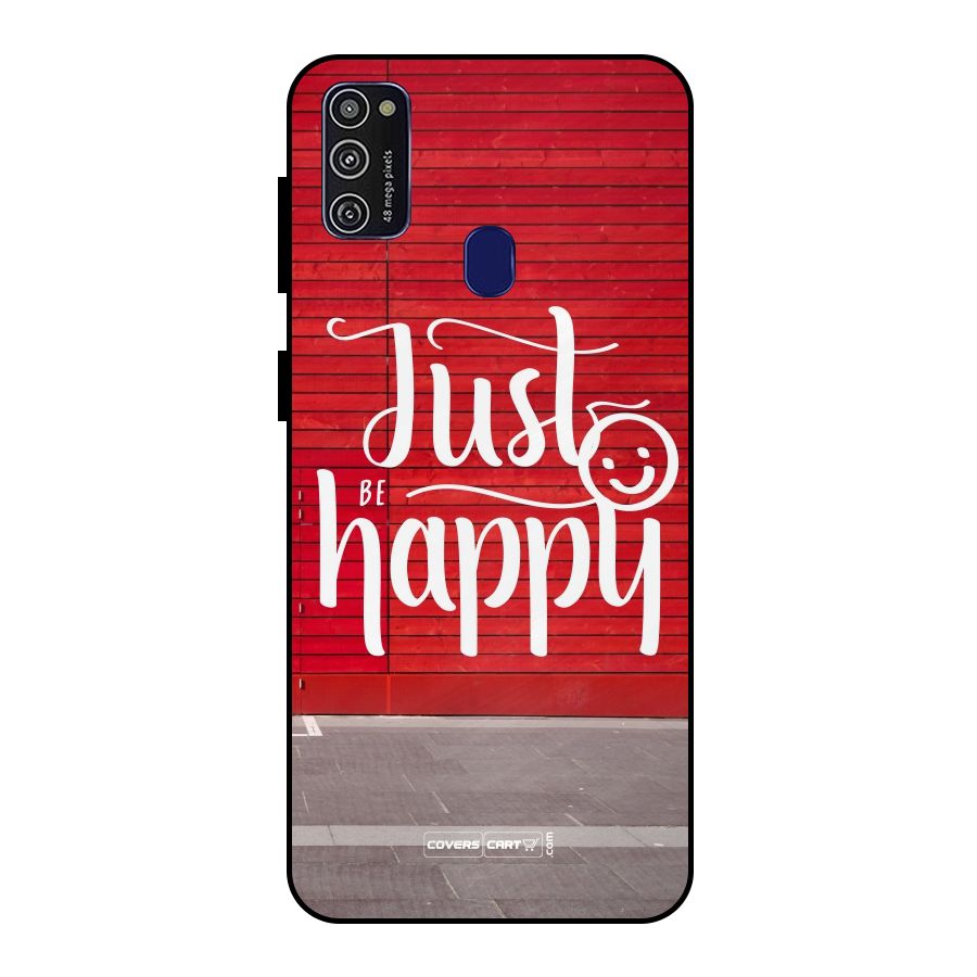 Just Be Happy Metal Back Case for Galaxy M21
