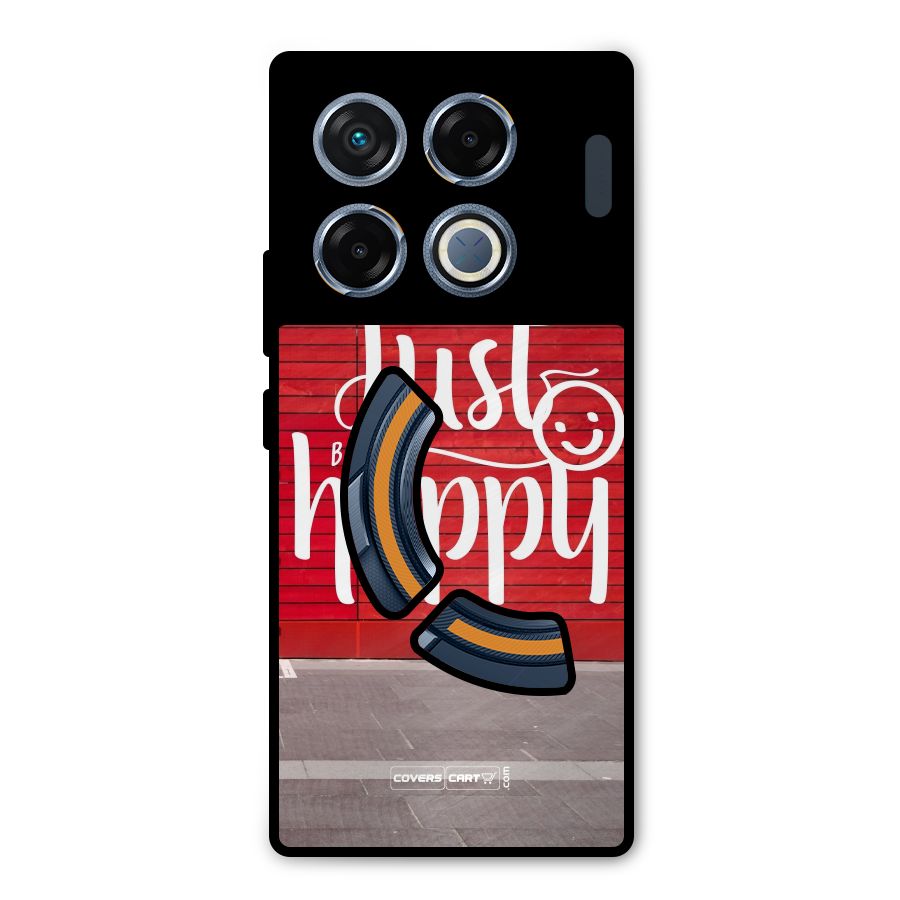 Just Be Happy Metal Back Case for Infinix GT 20 Pro