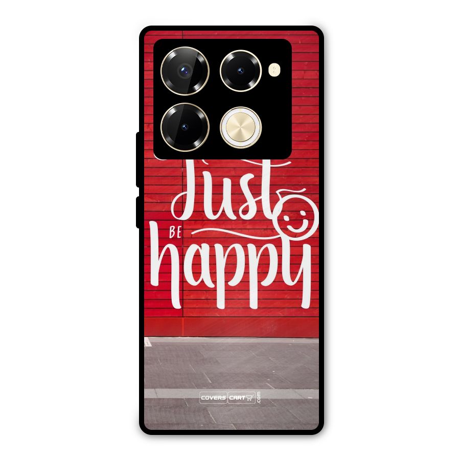 Just Be Happy Metal Back Case for Infinix Note 40 Pro