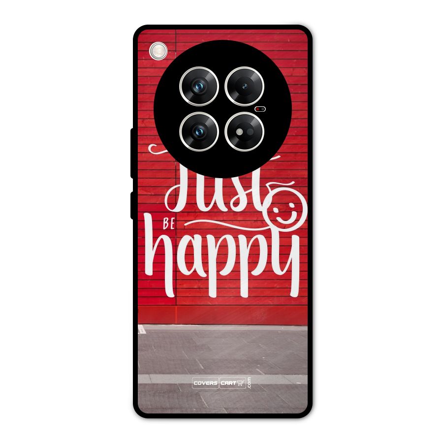 Just Be Happy Metal Back Case for Infinix Zero 40 5G