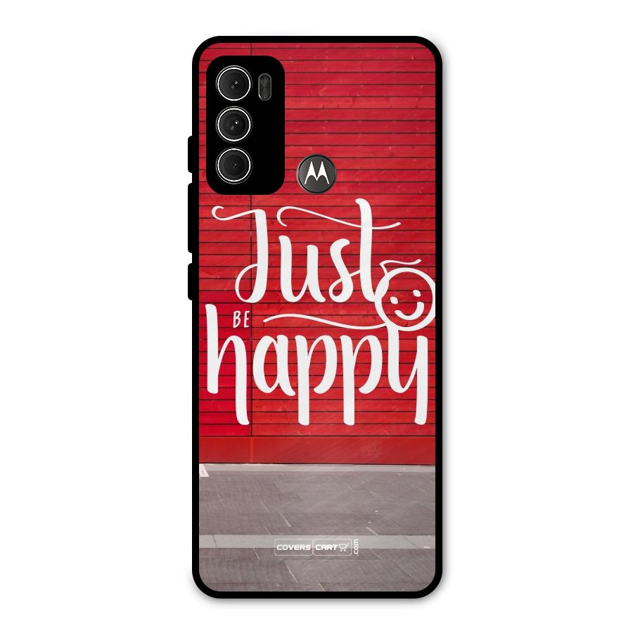 Just Be Happy Metal Back Case for Moto G60