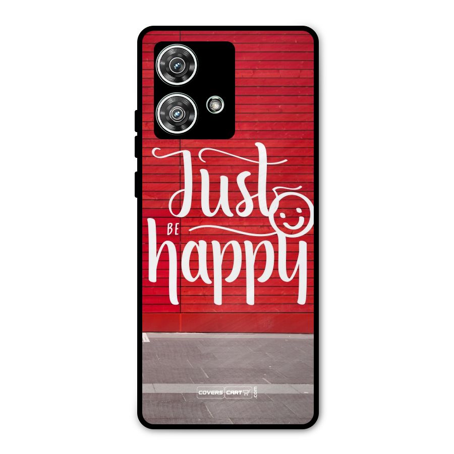 Just Be Happy Metal Back Case for Motorola Edge 40 Neo