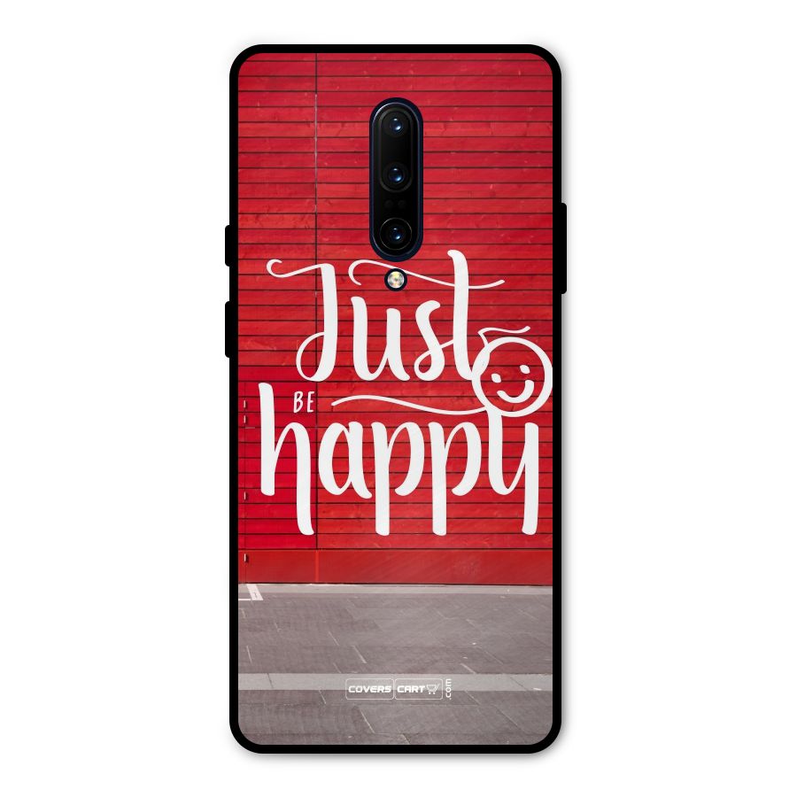 Just Be Happy Metal Back Case for OnePlus 7 Pro