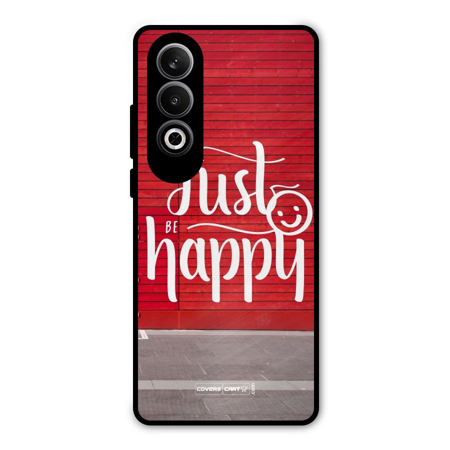 Just Be Happy Metal Back Case for OnePlus Nord CE4