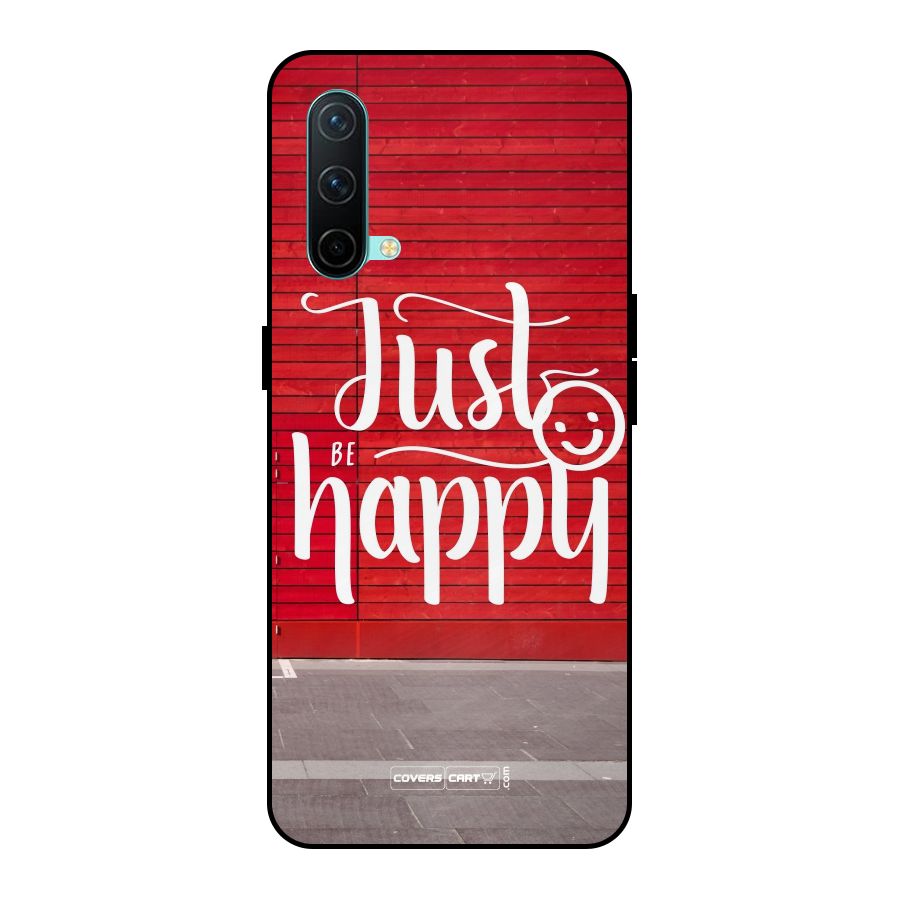 Just Be Happy Metal Back Case for OnePlus Nord CE 5G