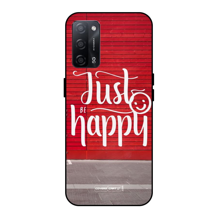 Just Be Happy Metal Back Case for Oppo A53s 5G