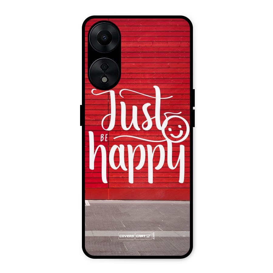 Just Be Happy Metal Back Case for Oppo A78 5G