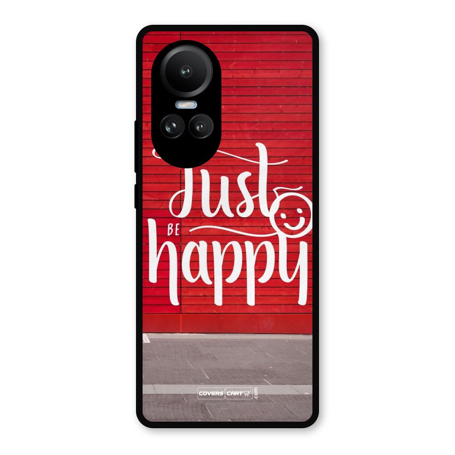 Just Be Happy Metal Back Case for Oppo Reno10