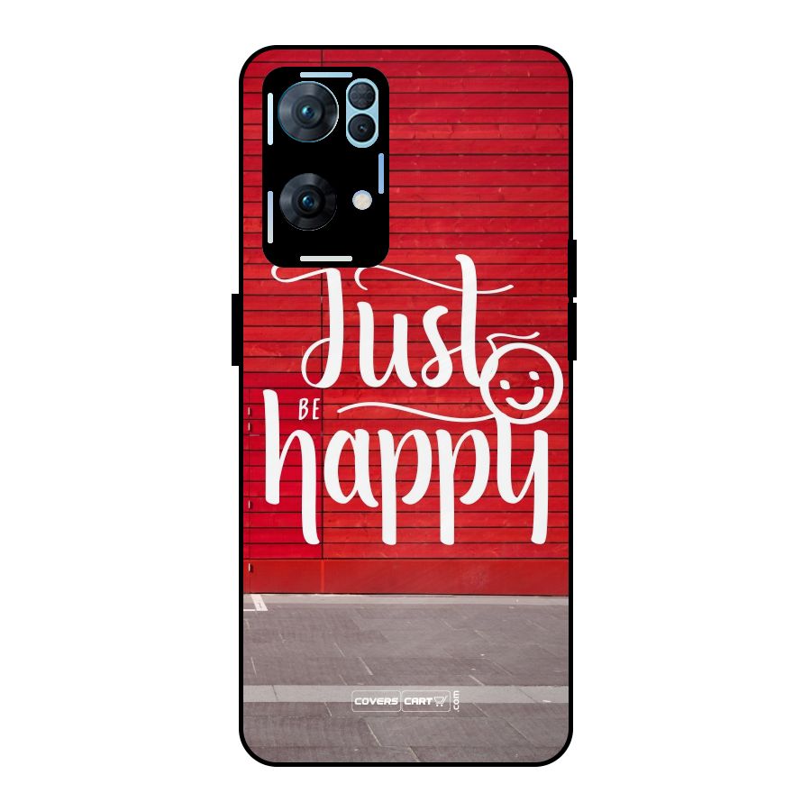 Just Be Happy Metal Back Case for Oppo Reno7 Pro 5G