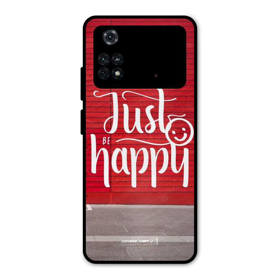 Just Be Happy Metal Back Case for Poco M4 Pro 4G