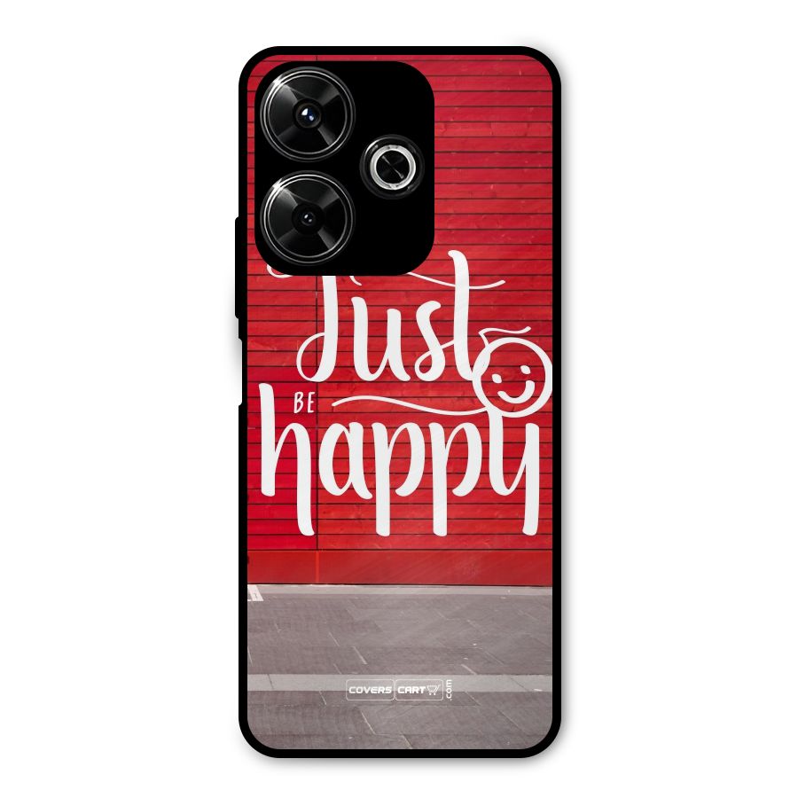 Just Be Happy Metal Back Case for Poco M6 Plus