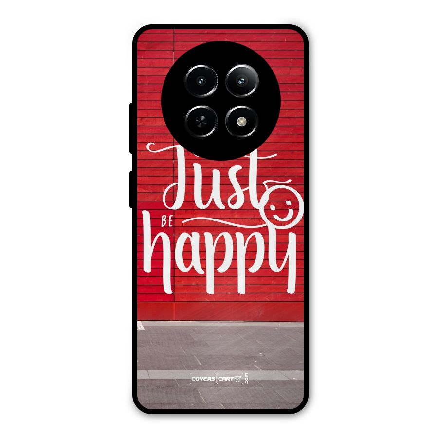 Just Be Happy Metal Back Case for Realme 12x 5G