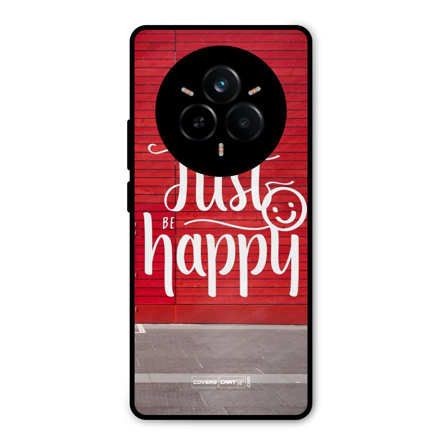 Just Be Happy Metal Back Case for Realme 14 Pro
