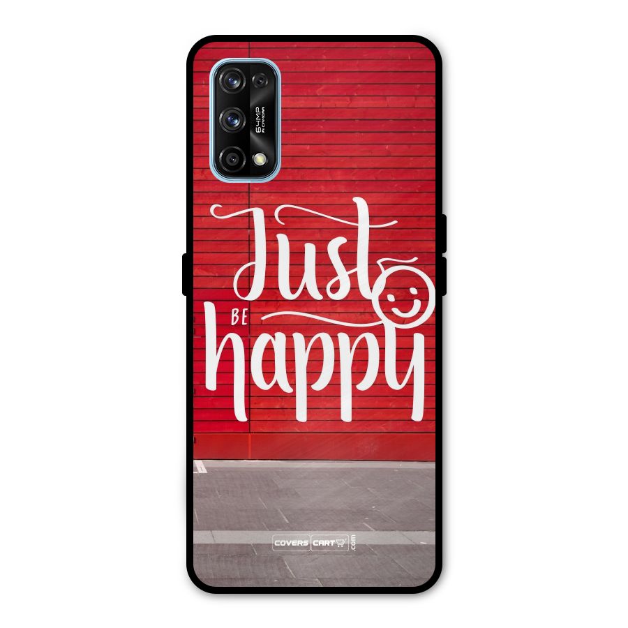 Just Be Happy Metal Back Case for Realme 7 Pro