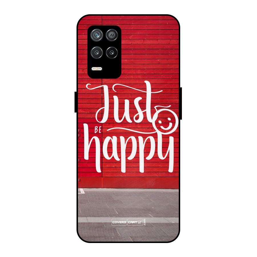 Just Be Happy Metal Back Case for Realme 9 5G