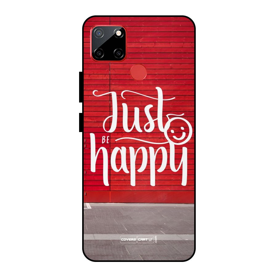 Just Be Happy Metal Back Case for Realme C12