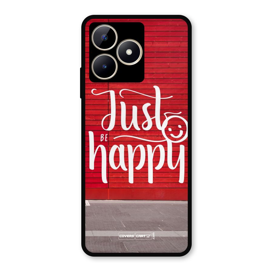 Just Be Happy Metal Back Case for Realme C53