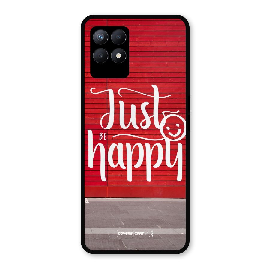 Just Be Happy Metal Back Case for Realme Narzo 50